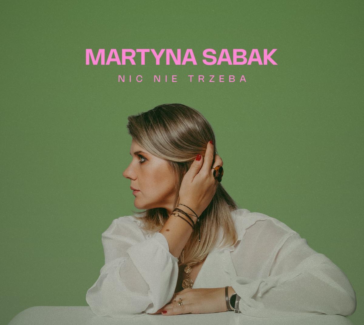 Martyna Sabak - Nic nie trzeba, okładka albumu
